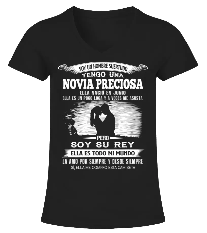 Soy un hombre suertudo tengo una novia preciosa, ella nació en Junio, ella es u… Camiseta cuello pico Mujer